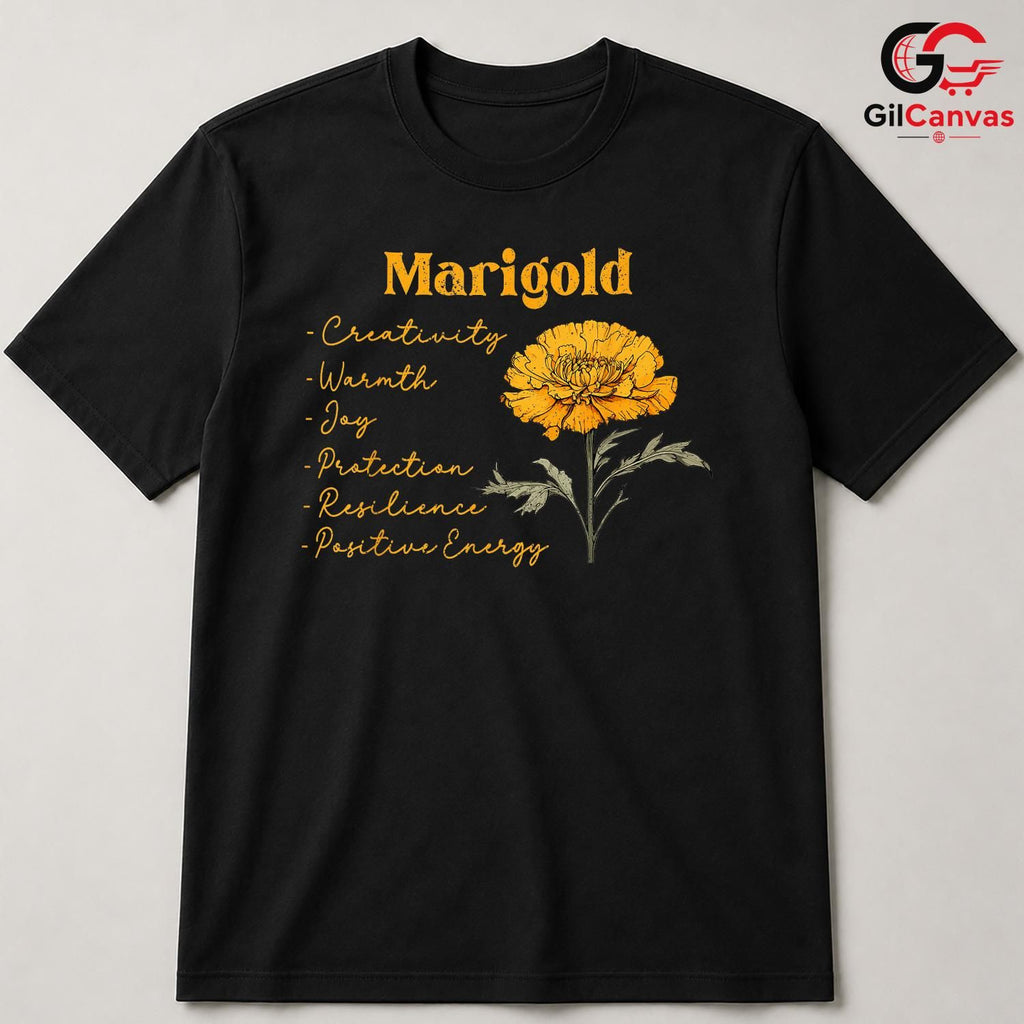 Positive Marigold Tee Shirt Unisex Creative Energy Gift Idea For All Ages