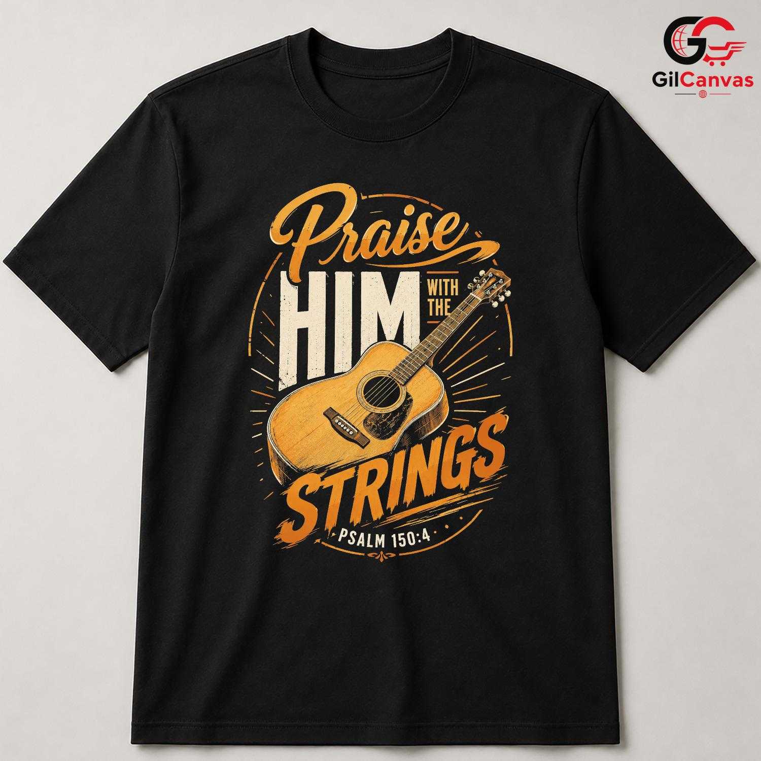 Praise With Strings T-Shirt Faith Event Music Lover Religious Unisex Apparel