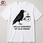 Raven Coffee Lover T-Shirt Hello Darkness Black Graphic Tee Men Women Gift