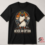 Rockhopper Penguin Axe T-Shirt Funny Vintage Quote Unisex Graphic Apparel Tee