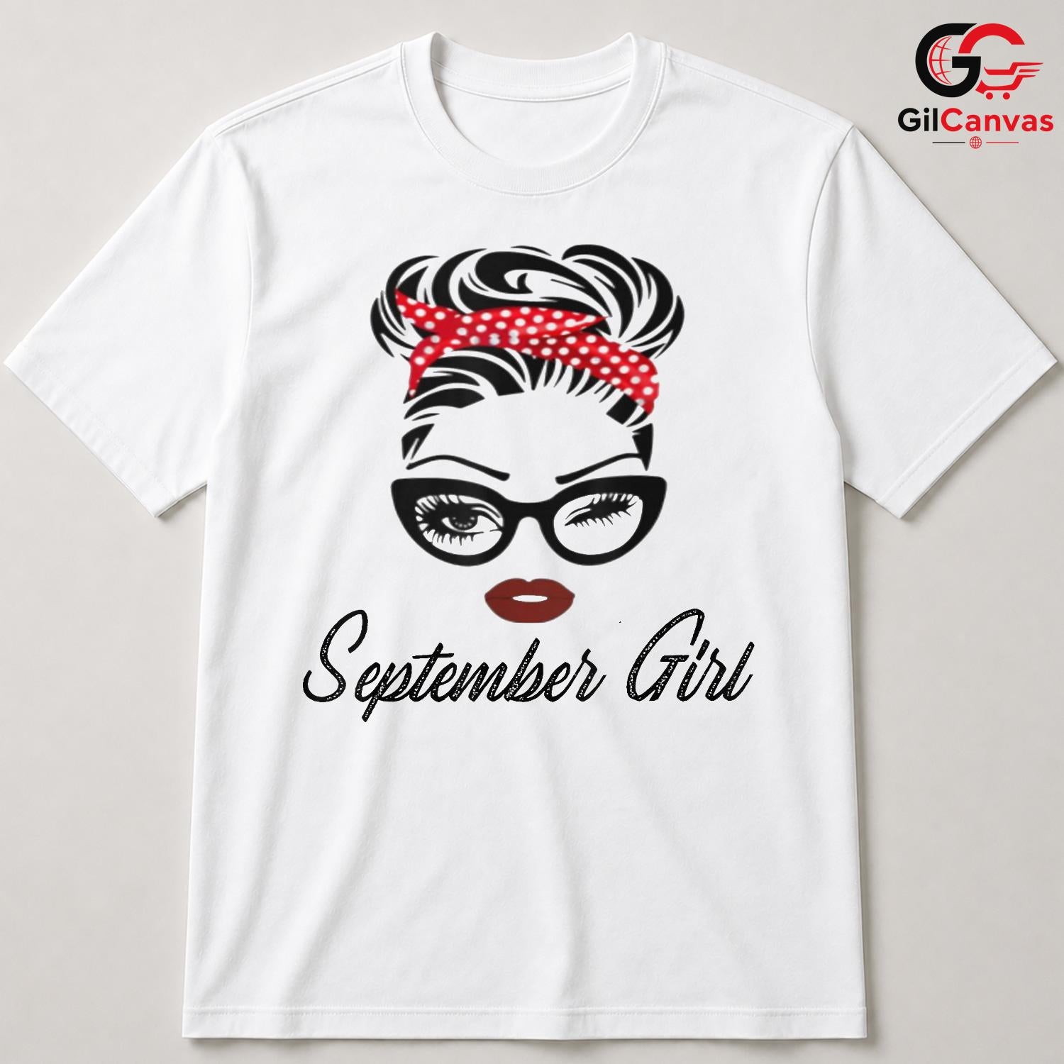 September Girl Cute Tee Shirt Unisex Perfect Birthday Celebration Gift For Her