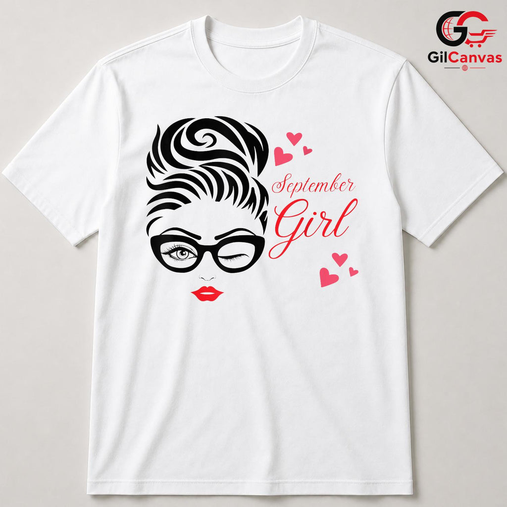 September Girl Fashion T-Shirt Unisex Cute Birthday Celebration Gift For Women