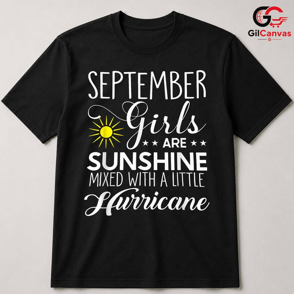 September Girl Sunshine Shirt Unisex Hurricane Funny Birthday Gift For Women