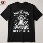 Spiteful Raccoon T-Shirt Surviving Purely Out Of Spite Fun Unisex Gift Tee