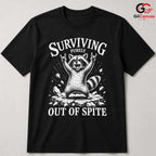 Spiteful Raccoon T-Shirt Surviving Purely Out Of Spite Fun Unisex Gift Tee