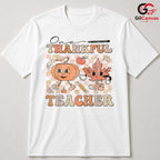 Thankful Teacher Fall T-Shirt Unisex Autumn Celebration School Gift For All