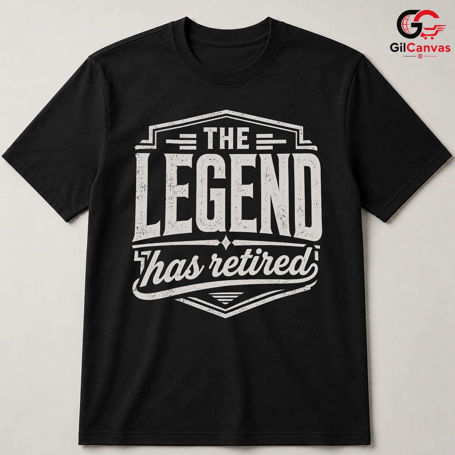 The Legend Has Retired T-Shirt Funny Humorous Vintage Unisex Retirement Apparel