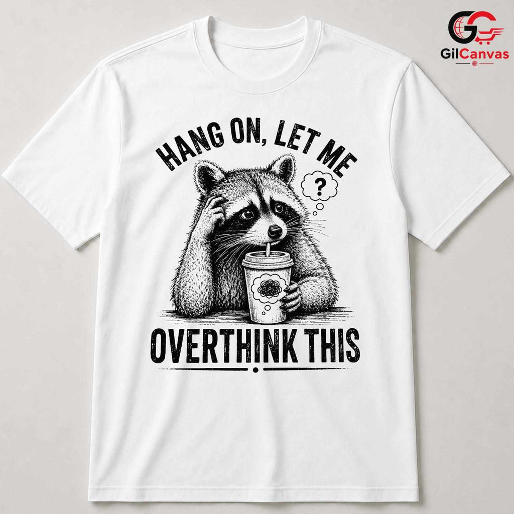 Thinking Raccoon T-Shirt Funny Animal Lover Casual Wear Graphic Unisex Tee