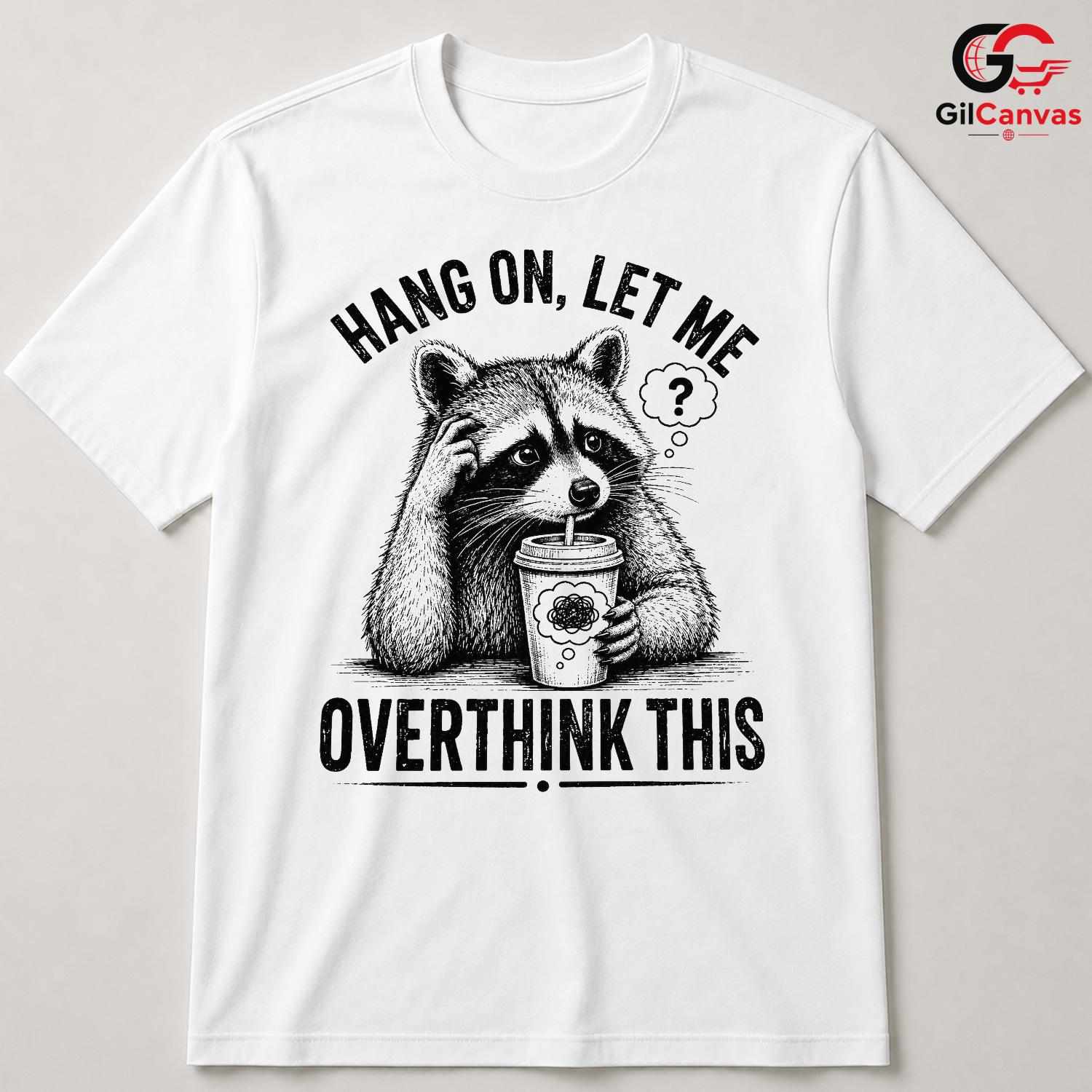 Thinking Raccoon T-Shirt Funny Animal Lover Casual Wear Graphic Unisex Tee