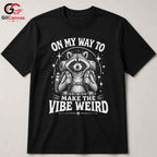Weird Vibe Raccoon T-Shirt Funny Outdoors Adventure Cute Animal Unisex Shirt