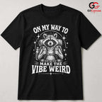 Weird Vibe Raccoon T-Shirt Funny Outdoors Adventure Cute Animal Unisex Shirt