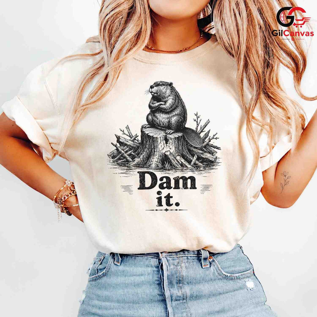 Funny Beaver Dam Pun T-Shirt Sarcastic Grumpy Wildlife Unisex Humor Graphic Tee