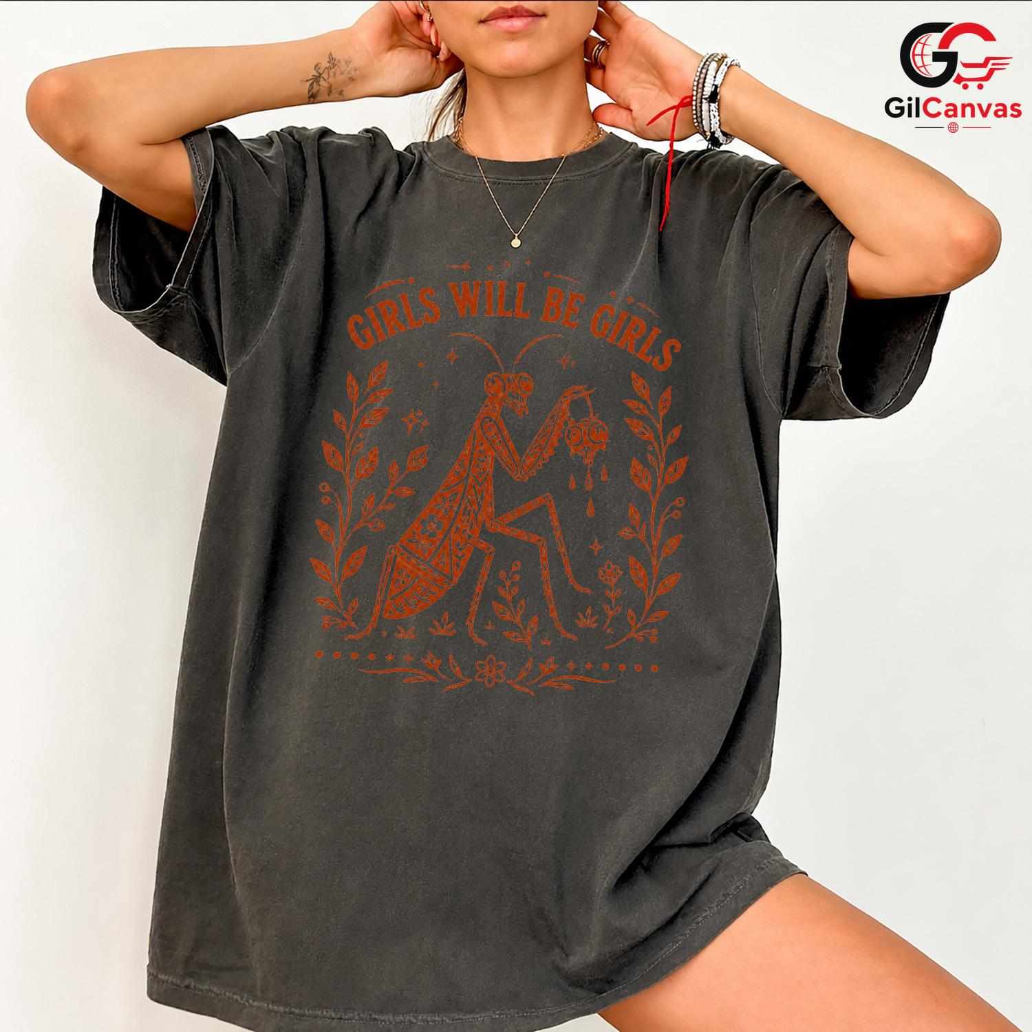 Girls Will Be Girls Bug T-Shirt Praying Mantis Feminist Unisex Spooky Apparel