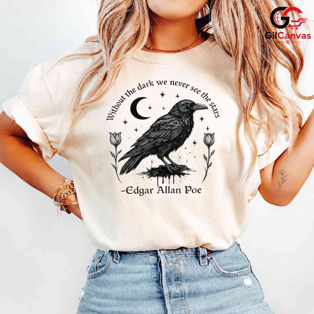 Gothic Quote T-Shirt Unisex Perfect Dark Raven Literature Lover Gift Idea
