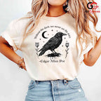 Gothic Quote T-Shirt Unisex Perfect Dark Raven Literature Lover Gift Idea