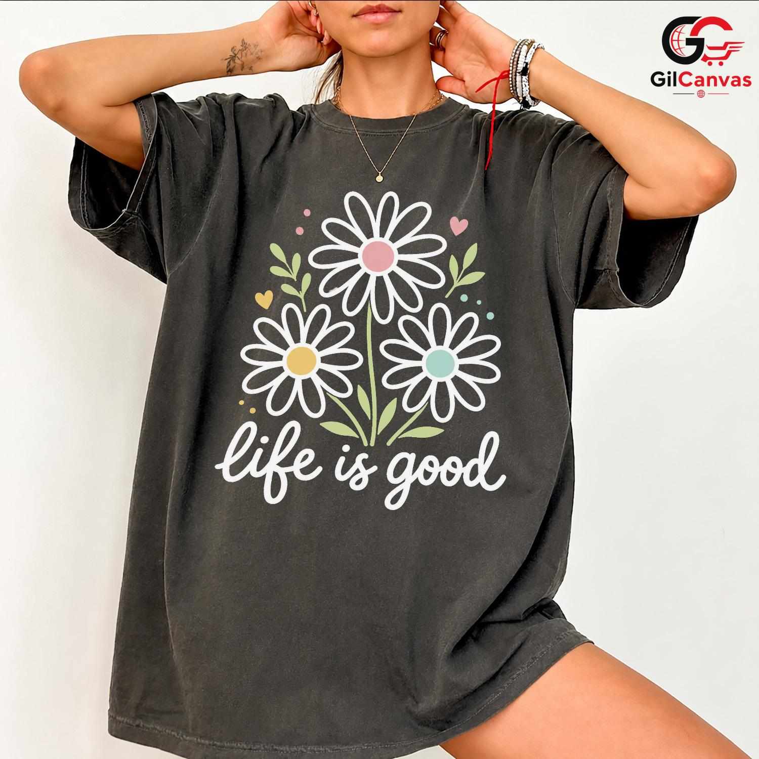 Life Is Good Floral T-Shirt Spring Summer Casual Style Perfect Women Men Tee