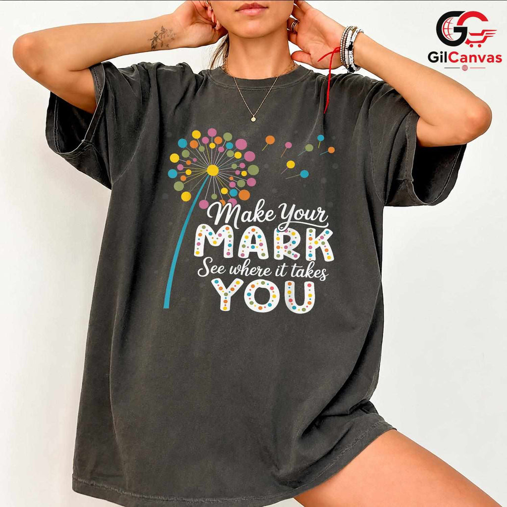 Make Your Mark Kids Youth Tee Unisex Inspirational Birthday Gift For Youth