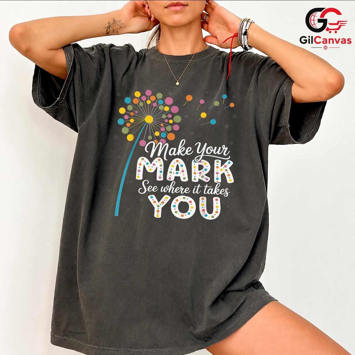 Make Your Mark Kids Youth Tee Unisex Inspirational Birthday Gift For Youth