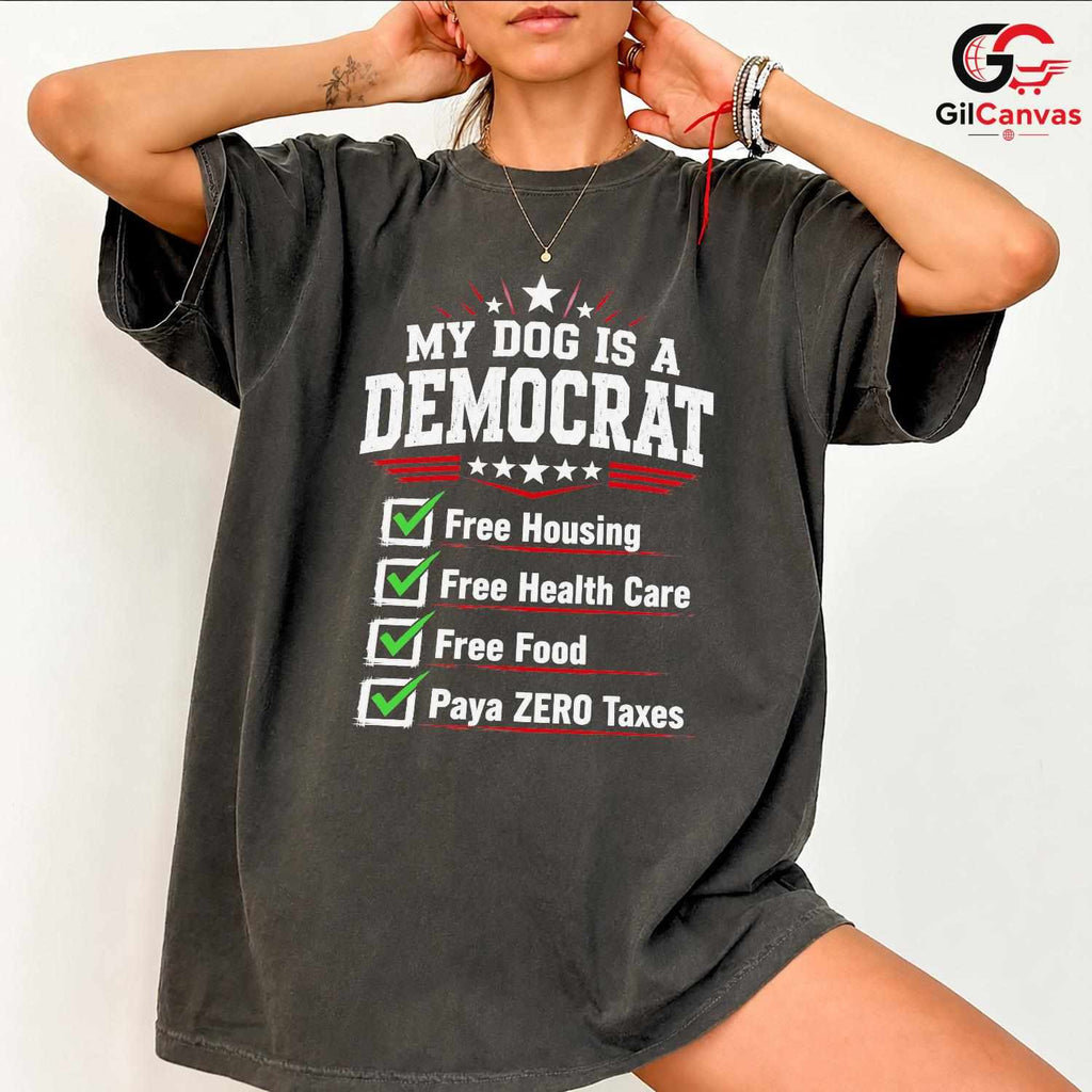 My Dog Is A Democrat T-Shirt Funny Political Satire Unisex Pet Graphic Apparel