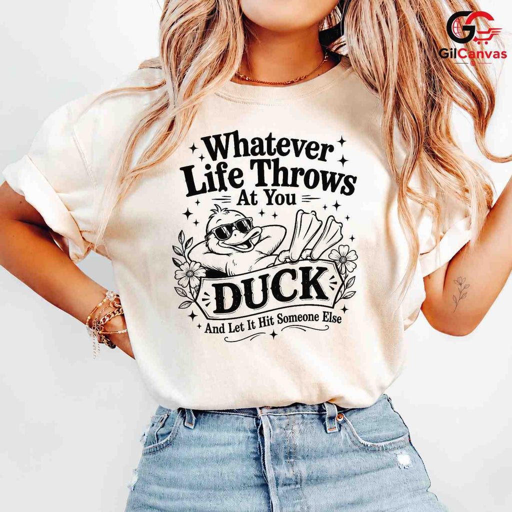 Sarcastic Duck Graphic T-Shirt Whatever Life Throws Unisex Funny Witty Humor Tee