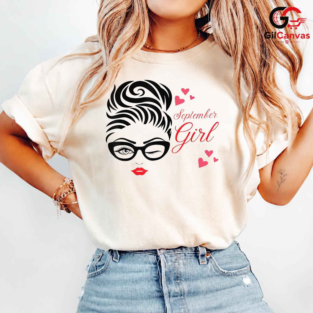 September Girl Fashion T-Shirt Unisex Cute Birthday Celebration Gift For Women