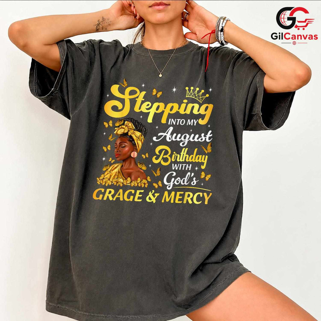 Stepping Into August Tee Shirt Unisex Women Birthday Celebration Gift Idea
