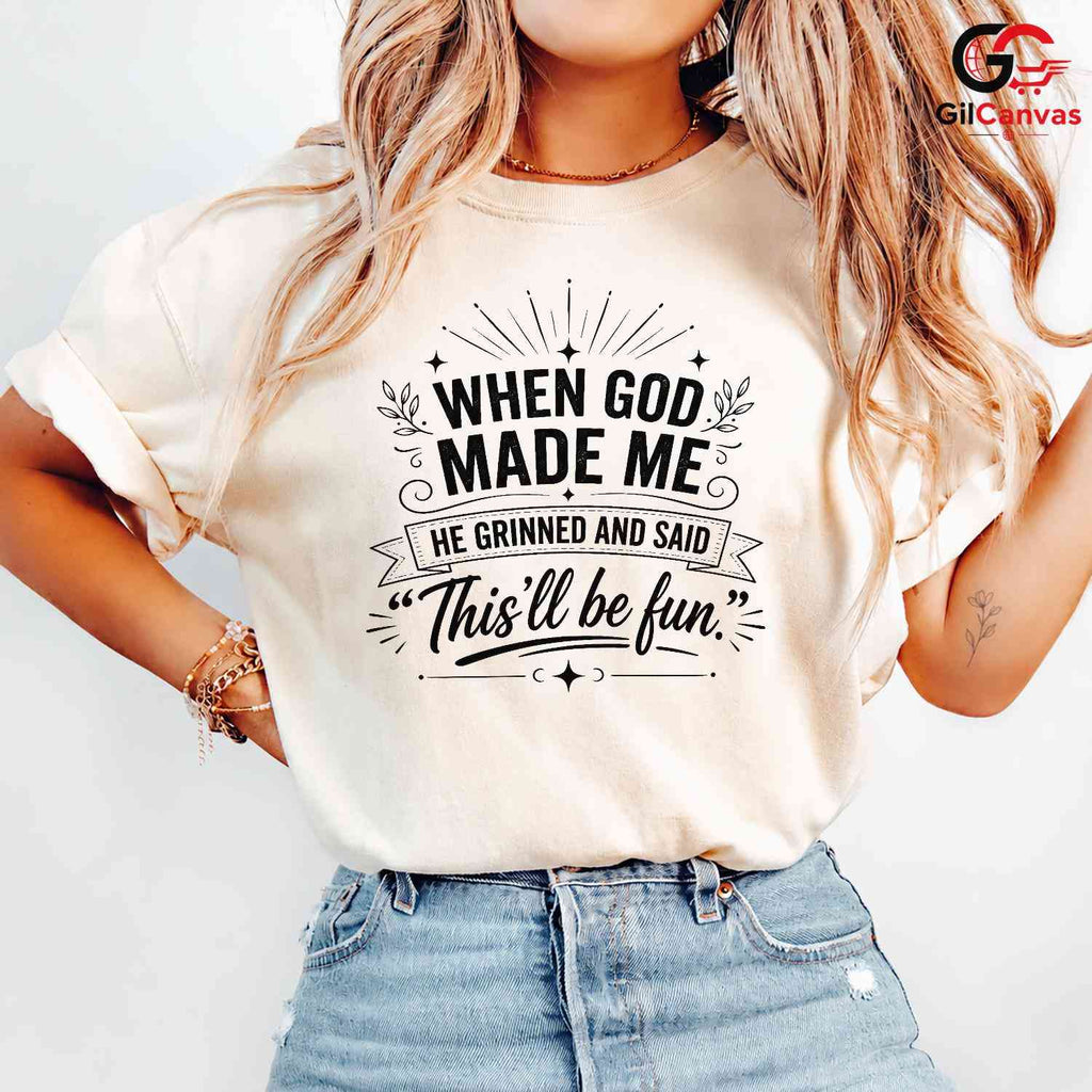 When God Made Me Funny T-Shirt Men Women Humorous Quote Christian Graphic Shirt