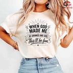 When God Made Me Funny T-Shirt Men Women Humorous Quote Christian Graphic Shirt
