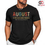 August Birthday Month Tee Shirt Unisex Fun Celebration Gift For Friends Men