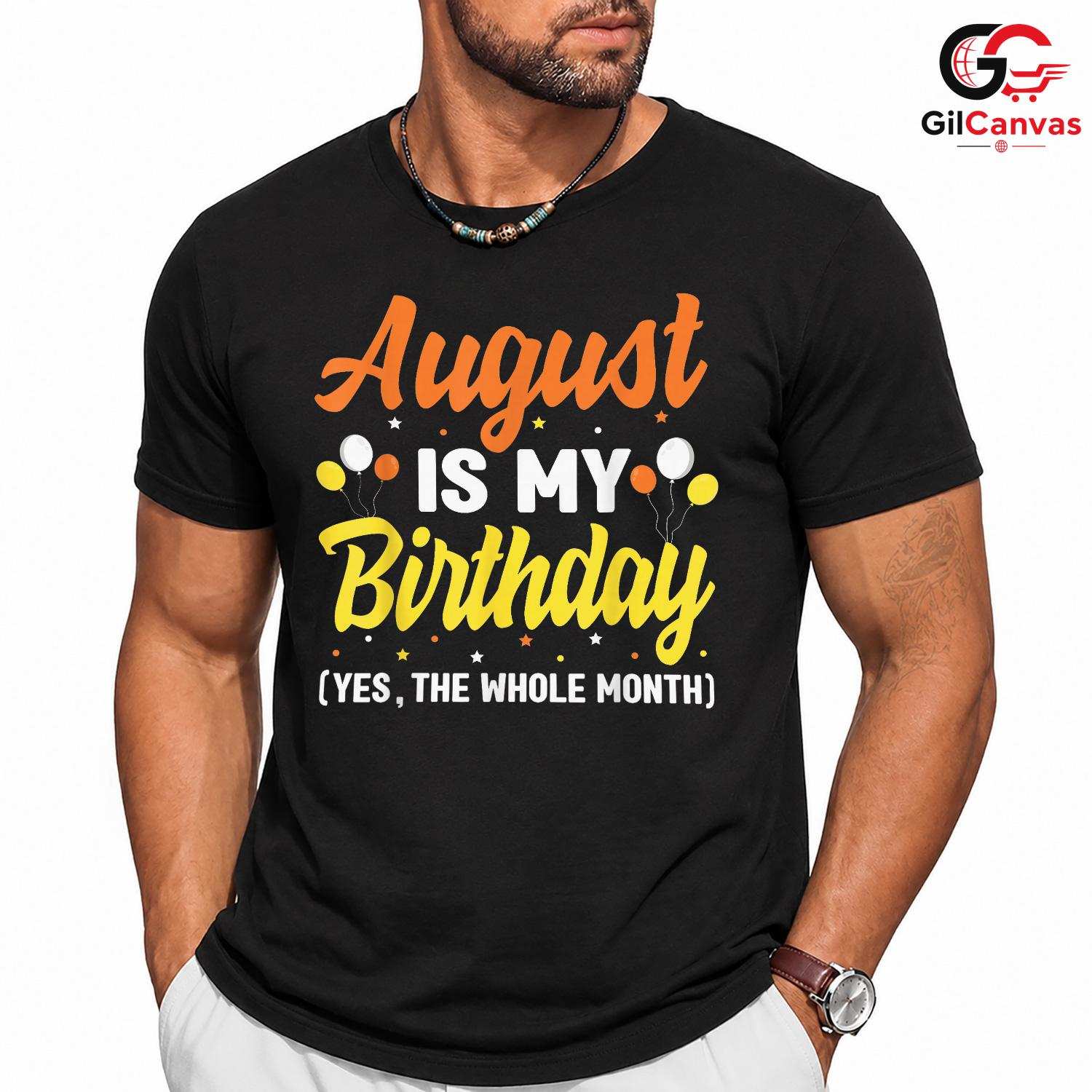 August Birthday Party T-Shirt Unisex Perfect Celebration Gift For Friends