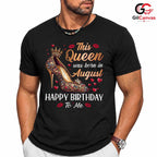 August Celebration Queen T-Shirt Unisex Fun Birthday Gift Idea For Women