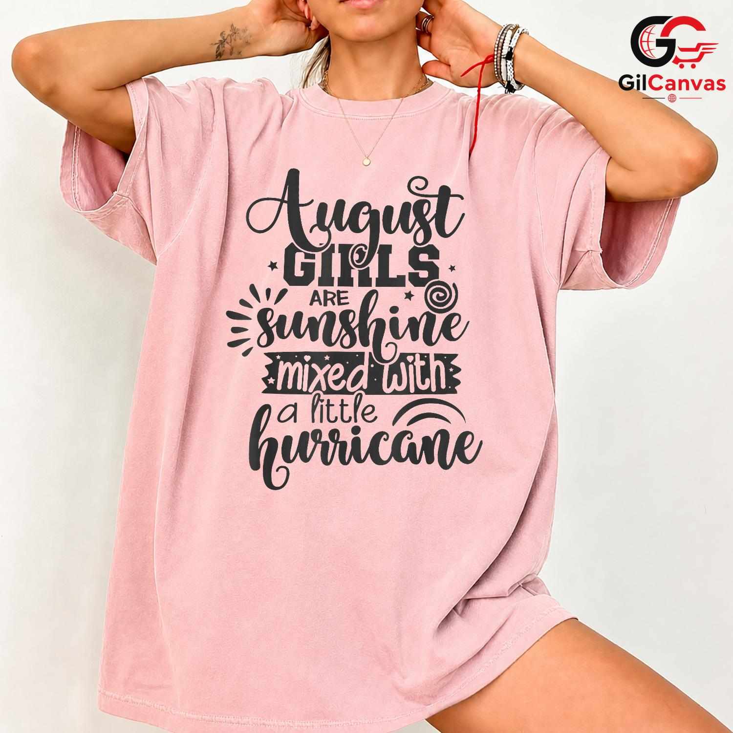 August Girl Summer Tee Shirt Unisex Fun Typography Birthday Gift For Women