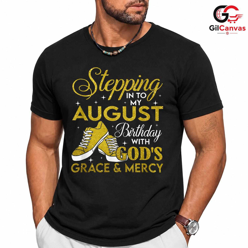 August God Grace Mercy T-Shirt Unisex Birthday Gift For Teens And Adults