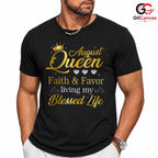 August Queen Birthday T-Shirt Unisex Faith Favor Gift For Women Celebration