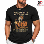 Funny Argument Humor Event T-Shirt Unisex Perfect Hilarious Gift For Friends