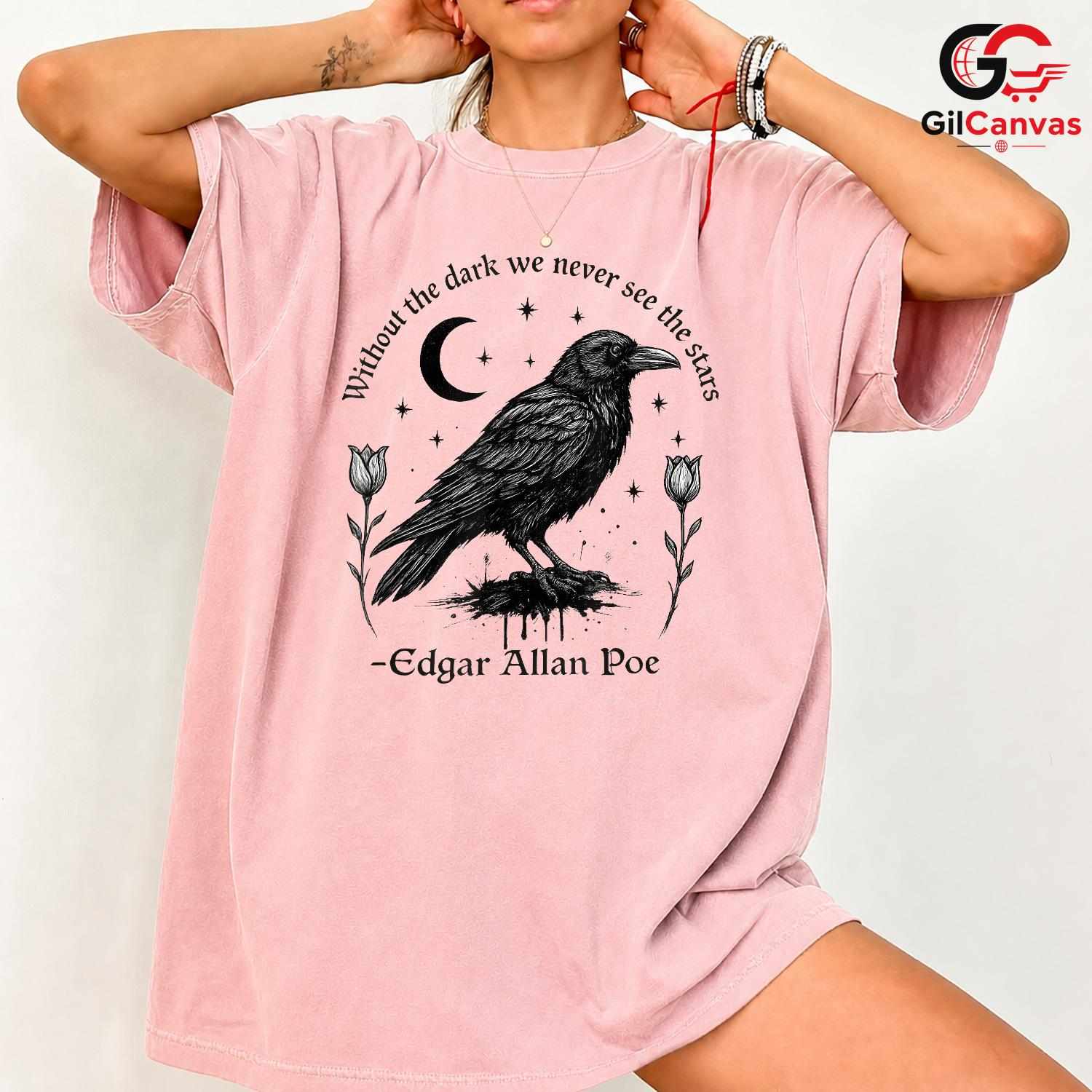 Gothic Quote T-Shirt Unisex Perfect Dark Raven Literature Lover Gift Idea