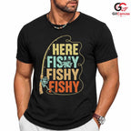 Here Fishy Fishy T-Shirt Outdoor Fun Angler Gear For Men Women Graphic Tee
