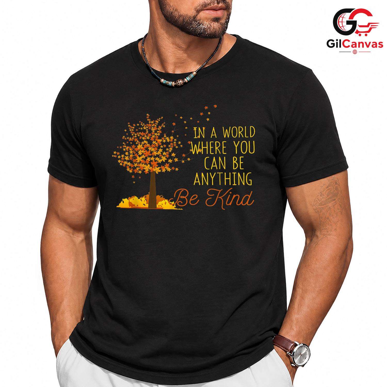 Inspirational Be Kind Fall Tee Unisex Perfect Autumn Event Gift For Friends