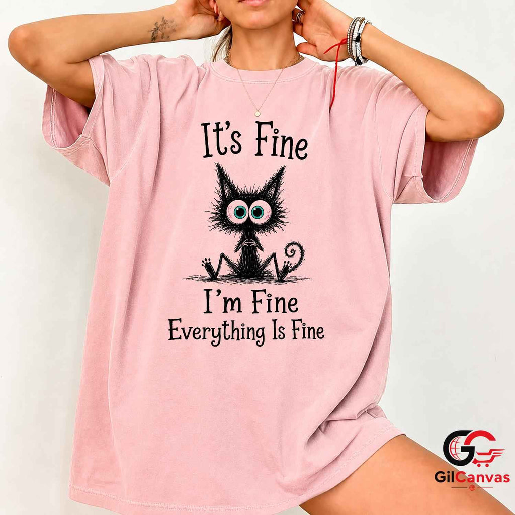 Its Fine Im Fine Anxious Cat T-Shirt Sarcastic Humor Unisex Graphic Apparel Tee