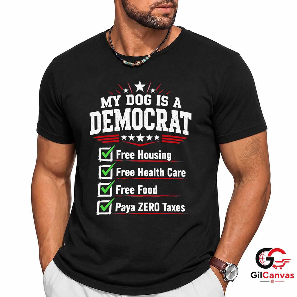 My Dog Is A Democrat T-Shirt Funny Political Satire Unisex Pet Graphic Apparel