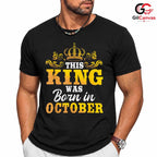 October Birthday King Tee Shirt Unisex Fun Celebration Gift For Men And Boys