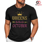 October Birthday Queens T-Shirt Unisex Fun Celebration Gift Idea For Women