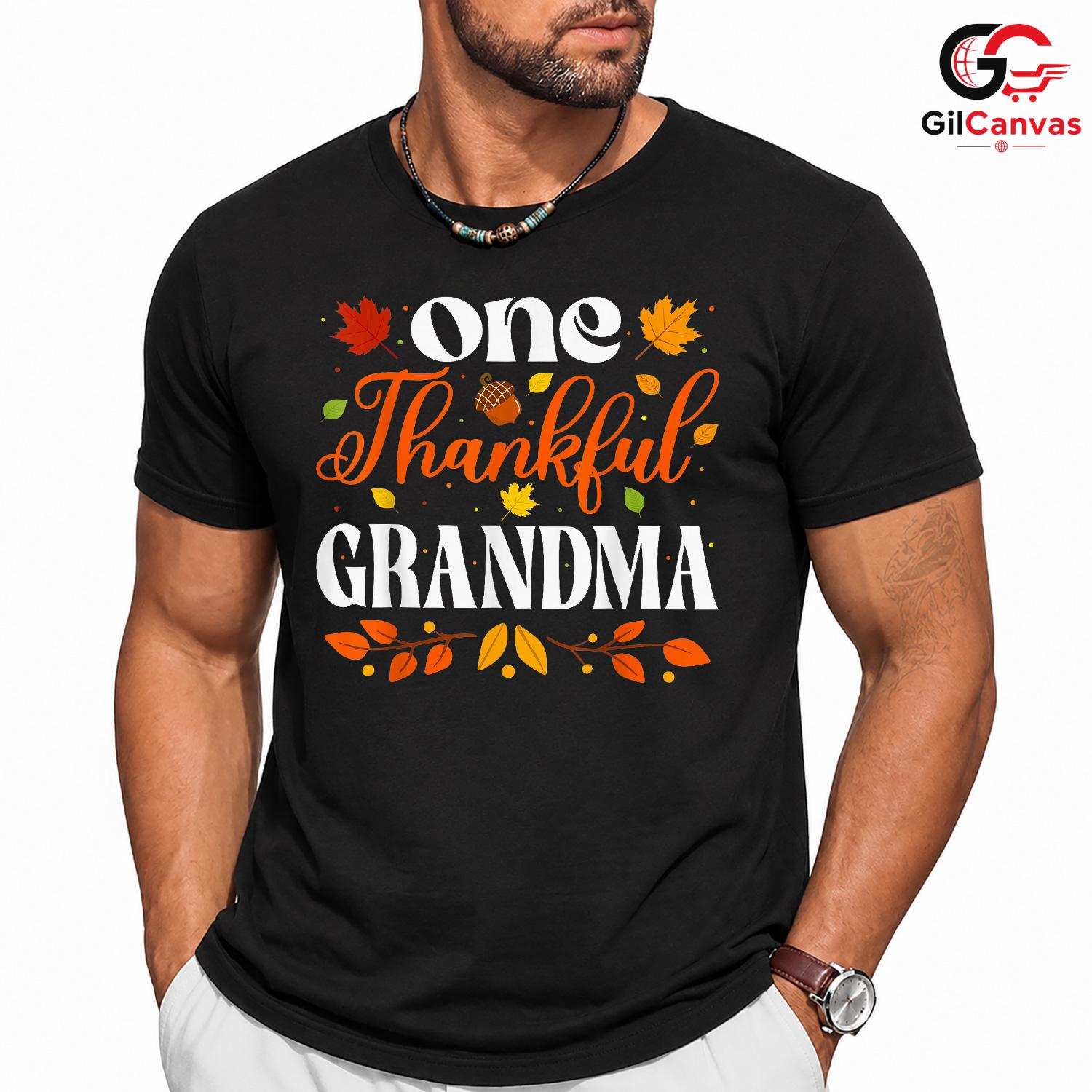 One Thankful Grandma Fall T-Shirt Unisex Autumn Leaves Thanksgiving Gift