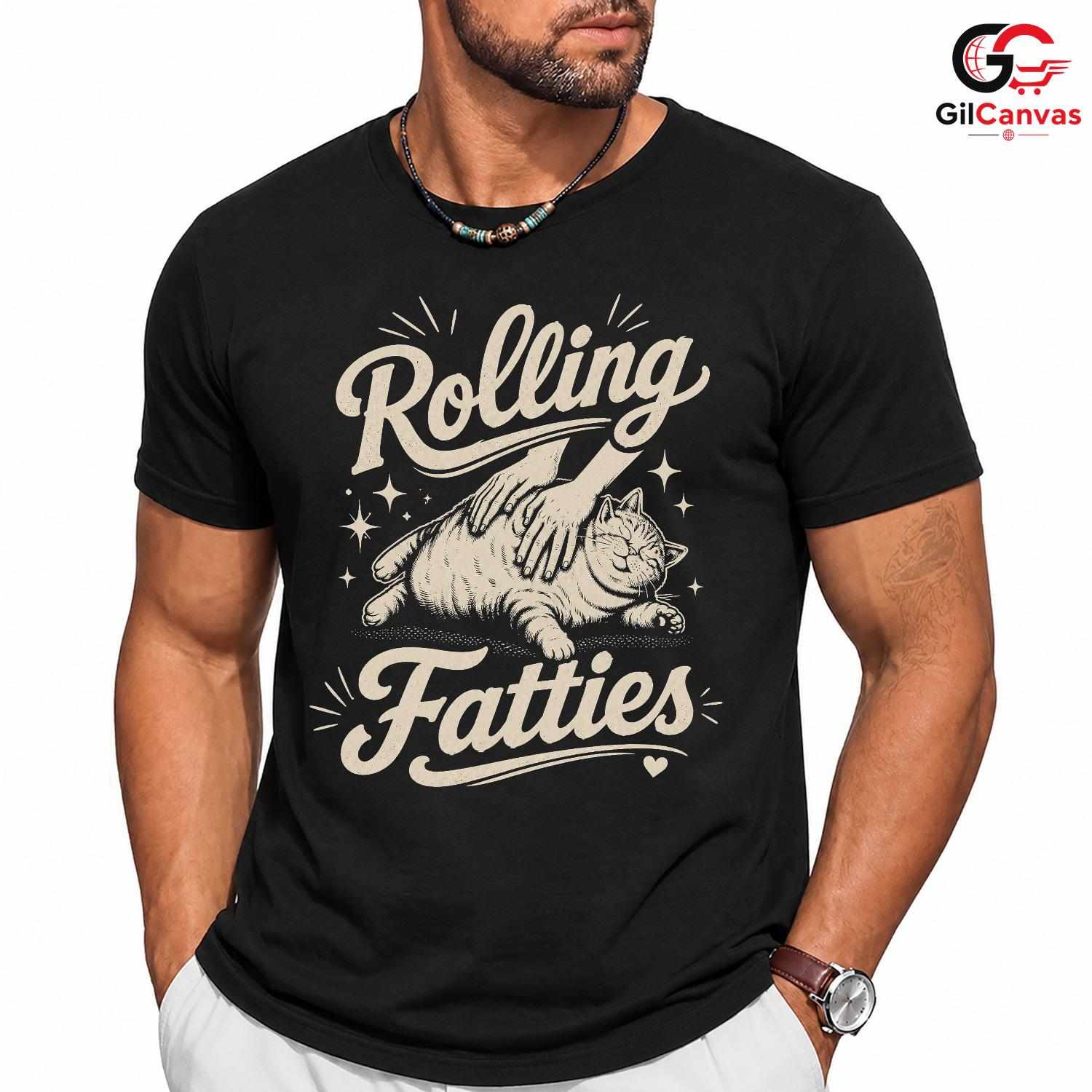 Rolling Fatties Funny Cat T-Shirt Feline Humor Pet Lover Unisex Graphic Tee