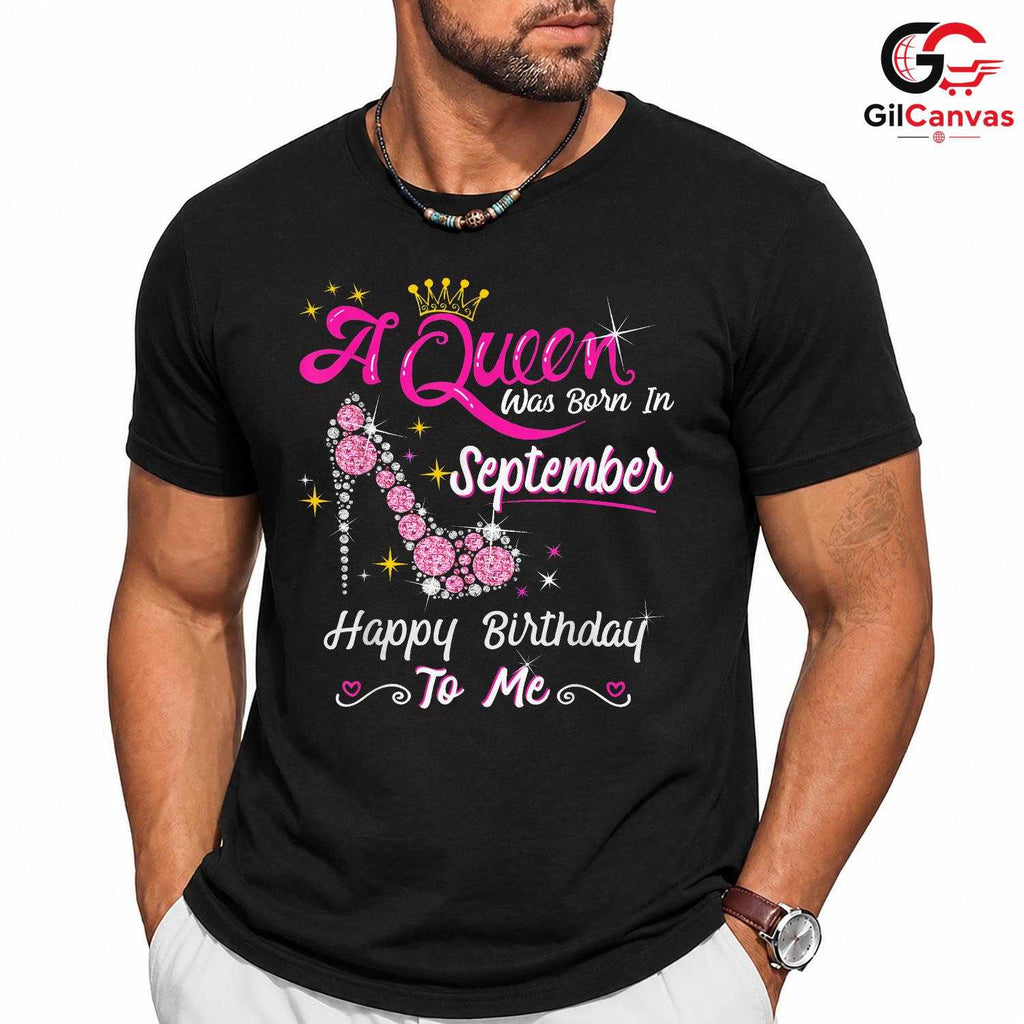 September Birthday Party Shirt Unisex Fun Queen Celebration Gift Idea For Her