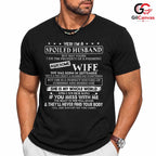Spoiled Husband Funny Tee Shirt Unisex Awesome Wife Birthday Gift Idea For Him