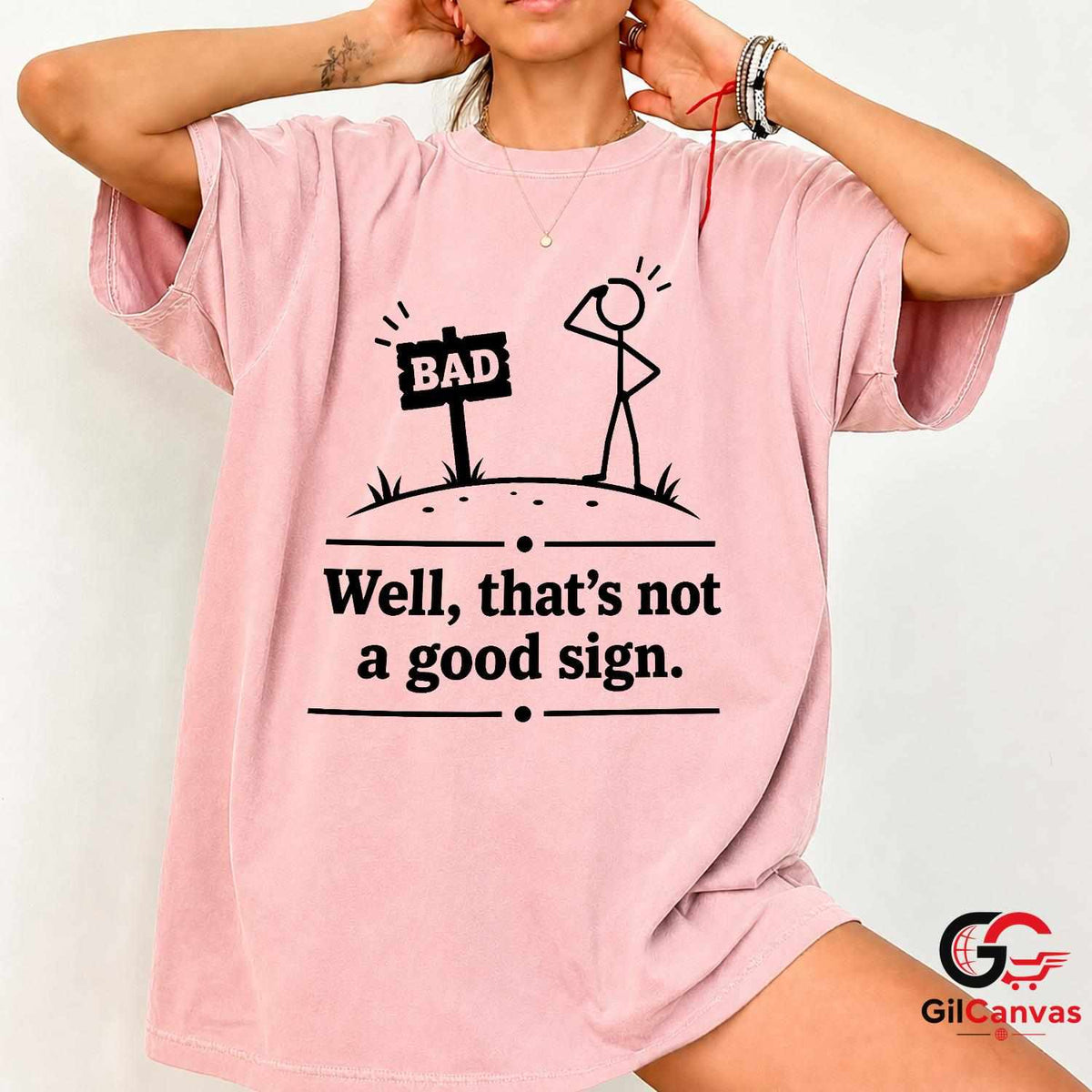 Thats Not A Good Sign Pun T-Shirt Stick Figure Humor Unisex Graphic Apparel Tee