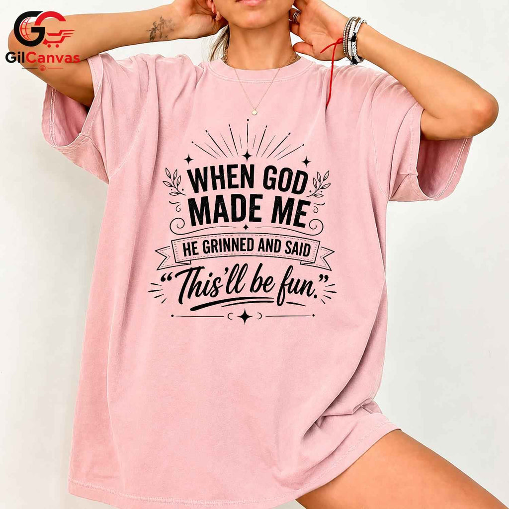 When God Made Me Funny T-Shirt Men Women Humorous Quote Christian Graphic Shirt