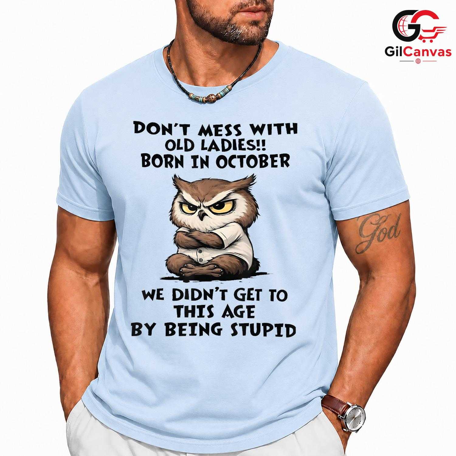 Funny October Owl Tee Shirt Unisex Hilarious Birthday Gift For Old Ladies