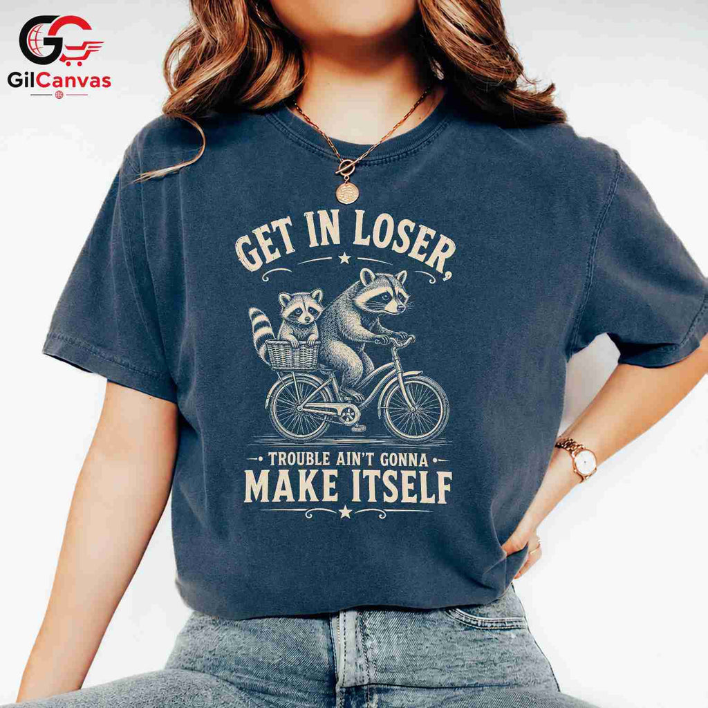 Get In Loser Raccoon T-Shirt Outdoor Adventure Humor Fun Graphic Unisex Tee